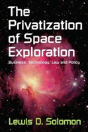 The Privatization Of Space Exploration - Preview