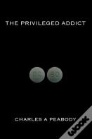 The Privileged Addict