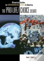 The Pro-Life/Choice Debate
