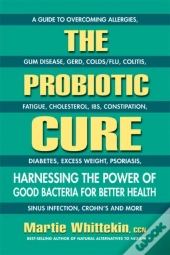 The Probiotic Cure
