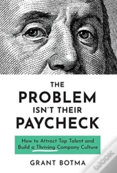 The Problem Isn'T Their Paycheck: How To
