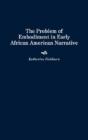 The Problem Of Embodiment In Early African American Narrative - Preview