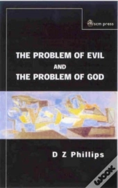 The Problem Of Evil And The Problem Of God