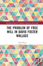 The Problem Of Free Will In David Foster Wallace