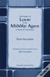 The Problem Of Love In The Middle Ages