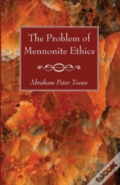 The Problem Of Mennonite Ethics