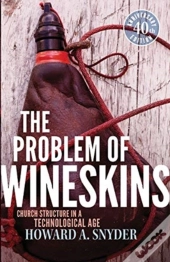 The Problem Of Wineskins