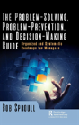 The Problem-Solving, Problem-Prevention, And Decision-Making Guide - Preview