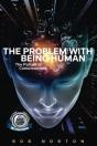 The Problem With Being Human - Preview