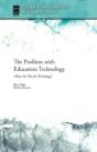The Problem With Education Technology (Hint: It'S Not The Technology) - Preview