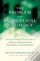 The Problem With Evangelical Theology