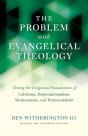 The Problem With Evangelical Theology - Preview