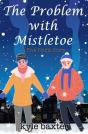 The Problem With Mistletoe - Preview
