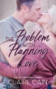 The Problem With Planning Love