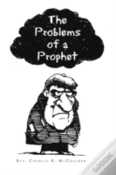 The Problems Of A Prophet
