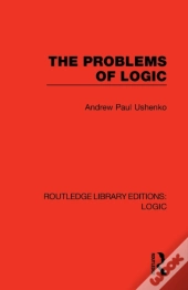 The Problems Of Logic