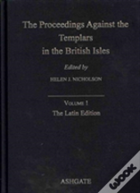 The Proceedings Against The Templars In The British Isles