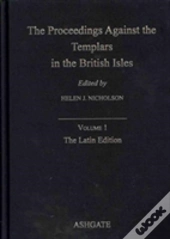 The Proceedings Against The Templars In The British Isles