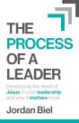 The Process Of A Leader: Developing The - Preview