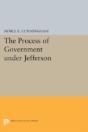 The Process Of Government Under Jefferson - Preview