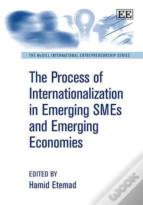 The Process Of Internationalization In Emerging Smes And Emerging Economies