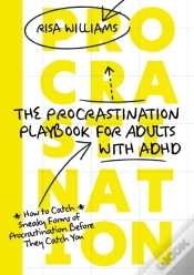 Capa do artigo The Procrastination Playbook For Adults With Adhd