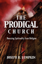 The Prodigal Church: Rescuing Spirituali - Preview
