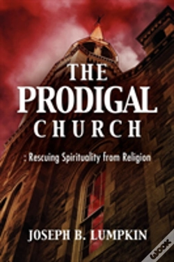 Capa do artigo The Prodigal Church: Rescuing Spirituali