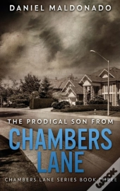 The Prodigal Son From Chambers Lane: The