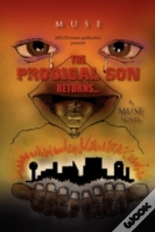 The Prodigal Son Returns...
