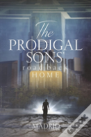 The Prodigal Sons' Road Back Home