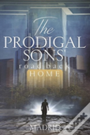 The Prodigal Sons' Road Back Home