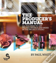 The Producer'S Manual