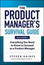 The Product Manager'S Survival Guide, Second Edition: Everything You Need To Know To Succeed As A Product Manager - Preview
