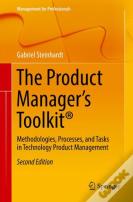 The Product Manager'S Toolkitâ®