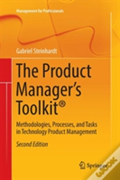 The Product Manager'S Toolkitâ®
