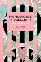 The Production Of Subjectivity