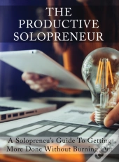 The Productive Solopreneur