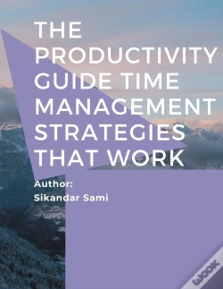 Capa do artigo The Productivity Guide Time Management Strategies That Work
