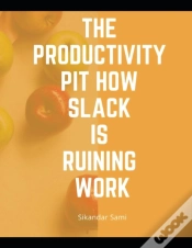 Capa do artigo The Productivity Pit How Slack Is Ruining Work