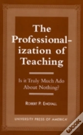The Professionalization Of Teaching