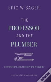 The Professor And The Plumber: Conversat