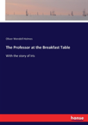 The Professor At The Breakfast Table