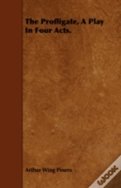 Capa do artigo The Profligate, A Play In Four Acts.