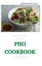 The Profound Guide To Pho Cookbook For Starters - Preview