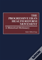 The Progressive Era'S Health Reform Movement