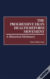 The Progressive Era'S Health Reform Movement