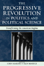 The Progressive Revolution In Politics And Political Science - Preview