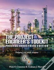 The Project Engineer'S Toolkit Process Industries Edition