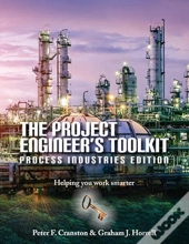 The Project Engineer'S Toolkit Process Industries Edition